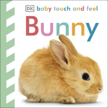 Baby Touch and Feel Bunny Baby Touch and Feel Bunny обложка книги