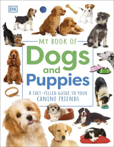My Book of Dogs and Puppies My Book of Dogs and Puppies обложка книги