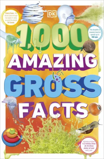 Derrick, Mills - 1,000 Amazing Gross Facts Derrick, Mills - 1,000 Amazing Gross Facts обложка книги