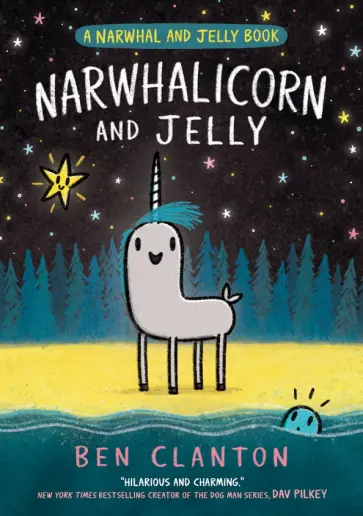 Ben Clanton - Narwhalicorn and Jelly обложка книги