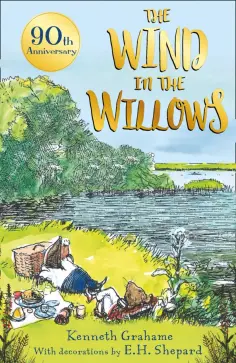 Kenneth Grahame - The Wind in the Willows. 90th anniversary gift edition обложка книги