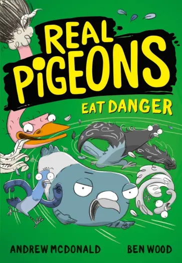 Andrew McDonald - Real Pigeons Eat Danger Andrew McDonald - Real Pigeons Eat Danger обложка книги