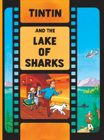 Herge - Tintin and the Lake of Sharks Herge - Tintin and the Lake of Sharks обложка книги