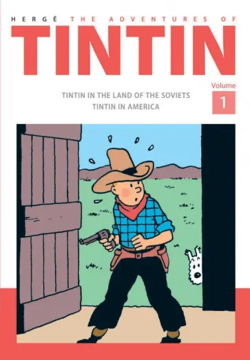 Herge - The Adventures of Tintin. Vol 1. Tintin in the Land of the Soviets. Tintin in America Herge - The Adventures of Tintin. Vol 1. Tintin in the Land of the Soviets. Tintin in America обложка книги