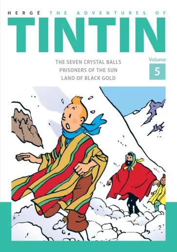 Herge - The Adventures of Tintin. Vol 5. The Seven Crystal Balls. Prisoners of the Sun. Land of Black Gold Herge - The Adventures of Tintin. Vol 5. The Seven Crystal Balls. Prisoners of the Sun. Land of Black Gold обложка книги