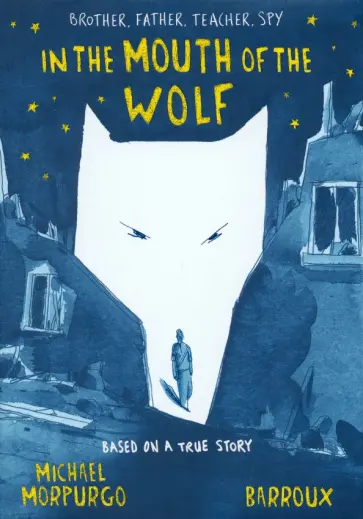 Michael Morpurgo - In the Mouth of the Wolf Michael Morpurgo - In the Mouth of the Wolf обложка книги