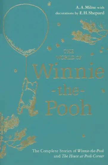 A. Milne - Winnie-the-Pooh. The World of Winnie-the-Pooh A. Milne - Winnie-the-Pooh. The World of Winnie-the-Pooh обложка книги