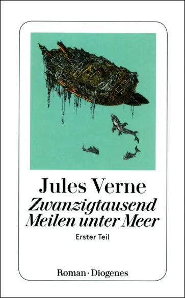 Jules Verne - Zwanzigtausend Meilen unter Meer. Erster Teil Jules Verne - Zwanzigtausend Meilen unter Meer. Erster Teil обложка книги