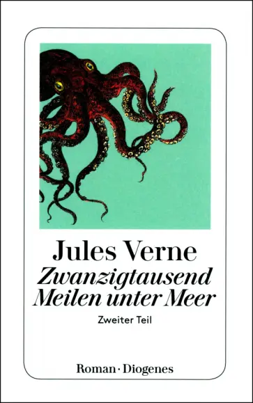 Jules Verne - Zwanzigtausend Meilen unter Meer. Zweiter Teil Jules Verne - Zwanzigtausend Meilen unter Meer. Zweiter Teil обложка книги