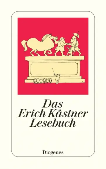 Erich Kastner - Das Erich Kästner Lesebuch Erich Kastner - Das Erich Kästner Lesebuch обложка книги
