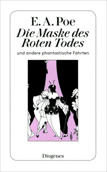 Edgar Poe - Die Maske des roten Todes und andere phantastische Fahrten Edgar Poe - Die Maske des roten Todes und andere phantastische Fahrten обложка книги