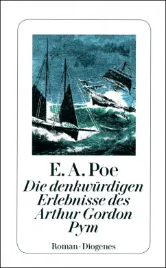 Обложка книги Die denkwürdigen Erlebnisse des Arthur Gordon Pym, Poe Edgar Allan