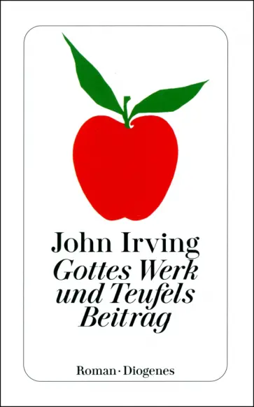 John Irving - Gottes Werk und Teufels Beitrag John Irving - Gottes Werk und Teufels Beitrag обложка книги