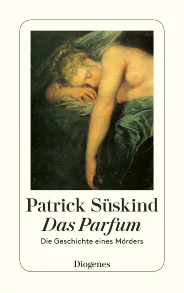 Patrick Suskind - Das Parfum. Die Geschichte eines Mörders Patrick Suskind - Das Parfum. Die Geschichte eines Mörders обложка книги