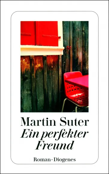 Martin Suter - Ein perfekter Freund обложка книги