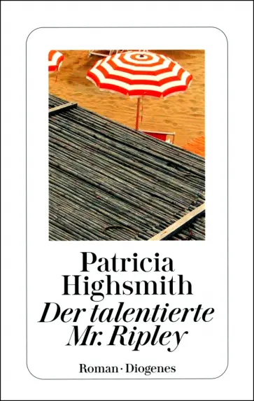 Patricia Highsmith - Der talentierte Mr. Ripley Patricia Highsmith - Der talentierte Mr. Ripley обложка книги