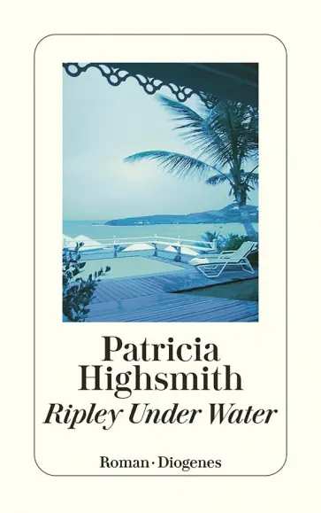 Patricia Highsmith - Ripley Under Water Patricia Highsmith - Ripley Under Water обложка книги
