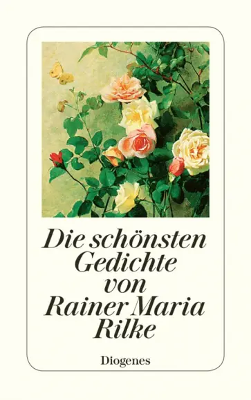 Rainer Rilke - Die schonsten Gedichte von Rainer Maria Rilke обложка книги