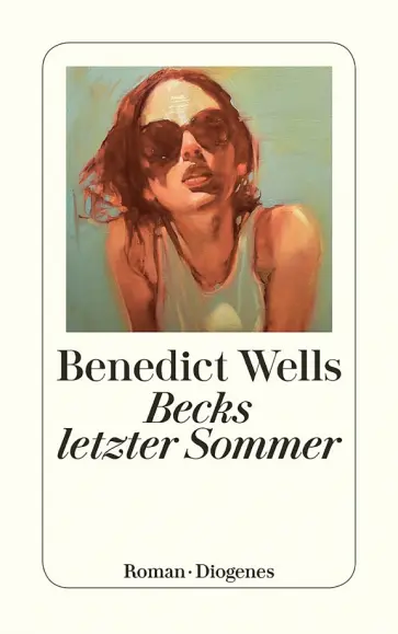 Benedict Wells - Becks letzter Sommer Benedict Wells - Becks letzter Sommer обложка книги