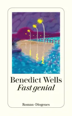 Benedict Wells - Fast genial обложка книги
