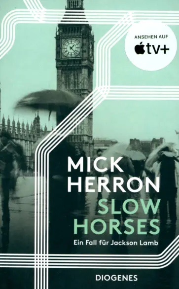 Mick Herron - Slow Horses. Ein Fall für Jackson Lamb Mick Herron - Slow Horses. Ein Fall für Jackson Lamb обложка книги