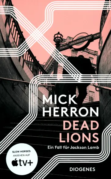 Mick Herron - Dead Lions. Ein Fall fur Jackson Lamb Mick Herron - Dead Lions. Ein Fall fur Jackson Lamb обложка книги