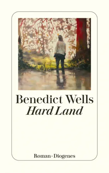 Benedict Wells - Hard Land Benedict Wells - Hard Land обложка книги