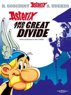 Обложка книги Asterix and The Great Divide. Комикс, Uderzo Albert