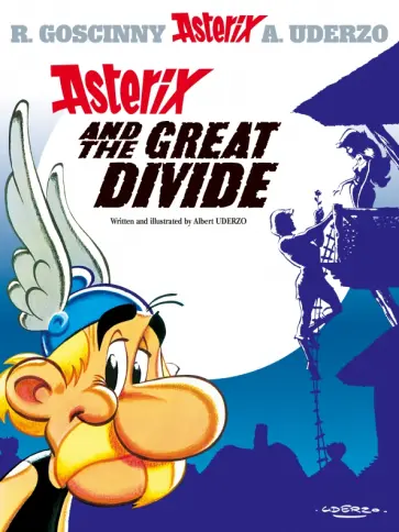 Albert Uderzo - Asterix and The Great Divide. Комикс Albert Uderzo - Asterix and The Great Divide. Комикс обложка книги