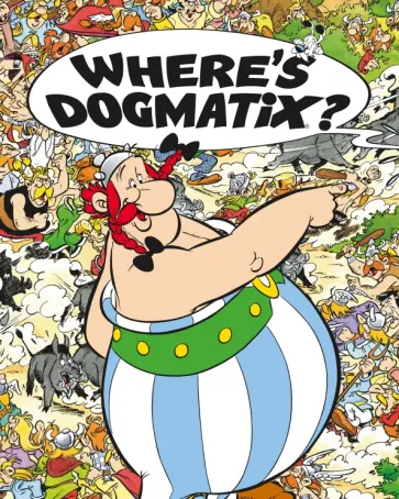 Albert Uderzo - Where's Dogmatix? Albert Uderzo - Where's Dogmatix? обложка книги