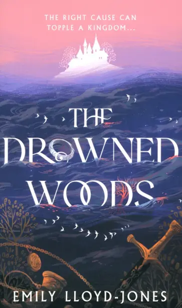 Emily Lloyd-Jones - The Drowned Woods Emily Lloyd-Jones - The Drowned Woods обложка книги