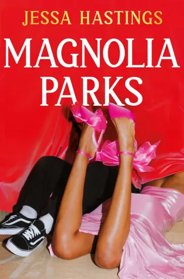 Jessa Hastings - Magnolia Parks Jessa Hastings - Magnolia Parks обложка книги