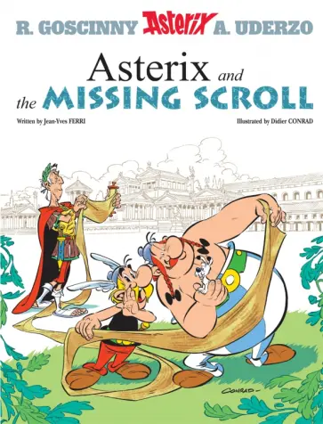 Jean-Yves Ferri - Asterix and The Missing Scroll. Комикс Jean-Yves Ferri - Asterix and The Missing Scroll. Комикс обложка книги