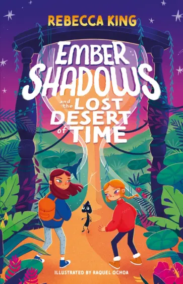 Rebecca King - Ember Shadows and the Lost Desert of Time Rebecca King - Ember Shadows and the Lost Desert of Time обложка книги