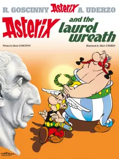 Обложка книги Asterix and The Laurel Wreath. Комикс, Goscinny Rene