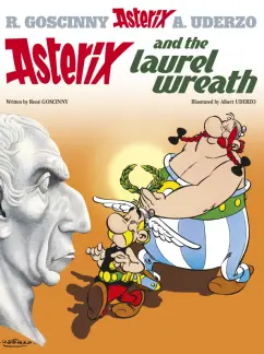 Обложка книги Asterix and The Laurel Wreath. Комикс, Goscinny Rene