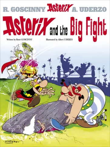 Rene Goscinny - Asterix and The Big Fight. Комикс Rene Goscinny - Asterix and The Big Fight. Комикс обложка книги