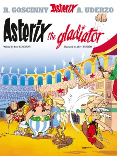 Обложка книги Asterix The Gladiator. Комикс, Goscinny Rene