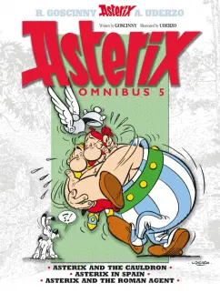 Обложка книги Asterix. Omnibus 5. Asterix and The Cauldron. Asterix in Spain. Asterix and The Roman Agent. Комикс, Goscinny Rene