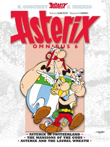 Rene Goscinny - Asterix. Omnibus 6. Asterix in Switzerland. The Mansions of The Gods. Asterix and The Laurel Wreath Rene Goscinny - Asterix. Omnibus 6. Asterix in Switzerland. The Mansions of The Gods. Asterix and The Laurel Wreath обложка книги