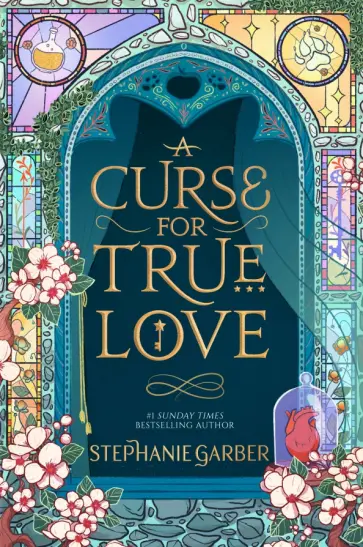 Stephanie Garber - A Curse for True Love Stephanie Garber - A Curse for True Love обложка книги