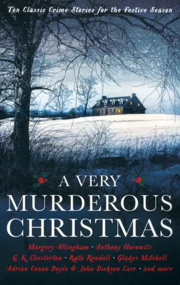 Doyle, Горовиц - A Very Murderous Christmas. Ten Classic Crime Stories for the Festive Season обложка книги