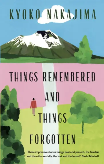 Kyoko Nakajima - Things Remembered and Things Forgotten обложка книги