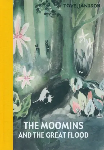 Tove Jansson - The Moomins and the Great Flood обложка книги