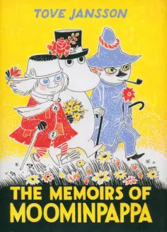 Tove Jansson - The Memoirs Of Moominpappa Tove Jansson - The Memoirs Of Moominpappa обложка книги