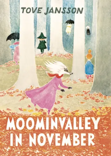 Tove Jansson - Moominvalley in November обложка книги