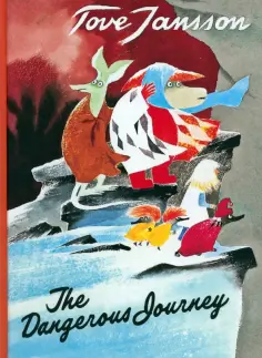 Tove Jansson - The Dangerous Journey Tove Jansson - The Dangerous Journey обложка книги