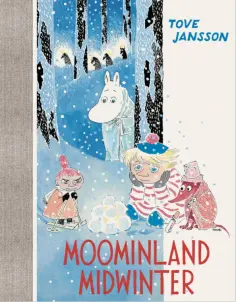 Tove Jansson - Moominland Midwinter Tove Jansson - Moominland Midwinter обложка книги