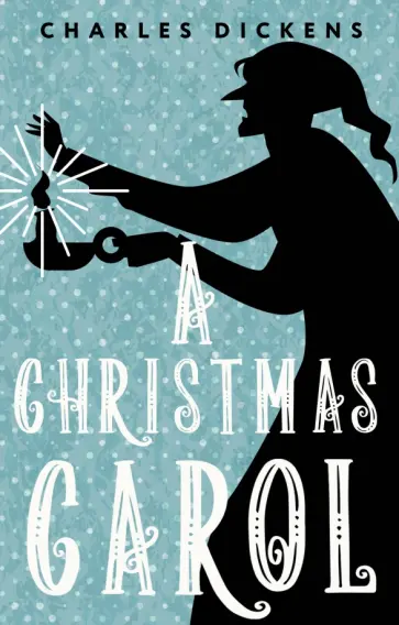 Charles Dickens - A Christmas Carol. In Prose. Being a Ghost Story Charles Dickens - A Christmas Carol. In Prose. Being a Ghost Story обложка книги