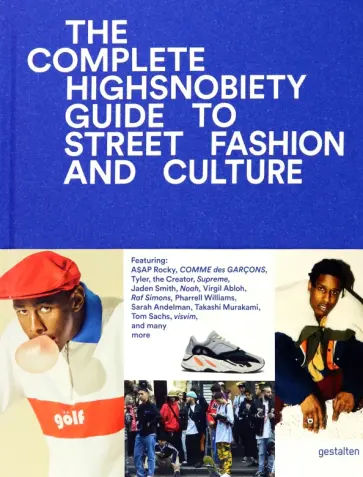 Jian Deleon - The Incomplete. Highsnobiety Guide to Street Fashion and Culture обложка книги
